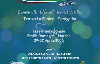 Sport e Arte: A Senigallia la Fase Interregionale della Performer Italian Cup. Teatro "La Fenice" 29-30 Aprile 2023